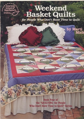 Weekend Basket Quilts: for People Who Don't Have Time to Quilt