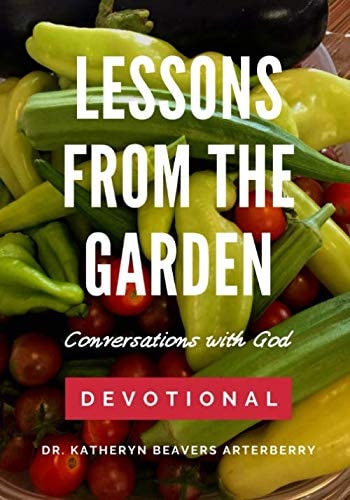 Lessons From The Garden Devotional: Conversations with God