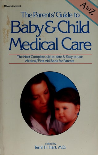 The Parents' guide to baby & child care medical