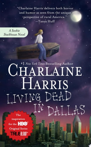 Living Dead In Dallas (Sookie Stackhouse/True Blood, Book 2)