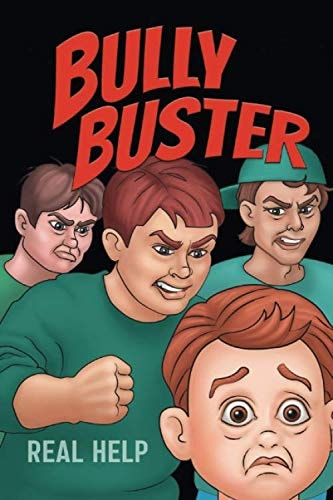Bully Buster-REAL HELP