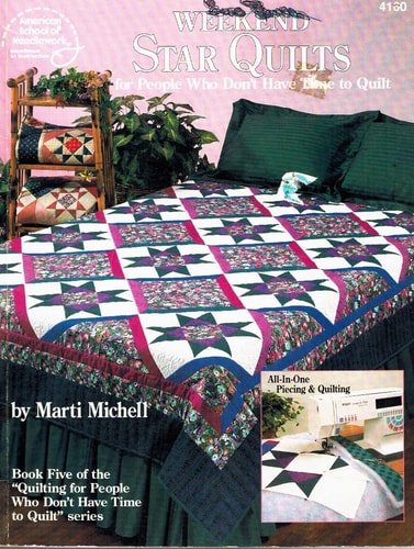 Weekend Star Quilts for People Who Don't Have Time to Quilt