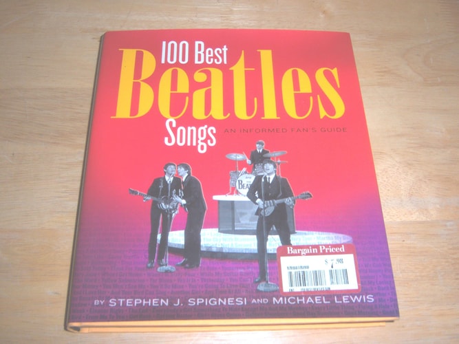 100 Best Beatles Songs an Informed Fan's Guide by Stephen J. Spignesi (2004-05-04)