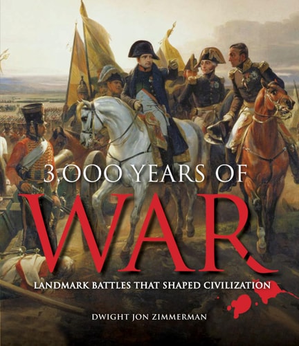 3,000 Years of War Leaders and Battles That Shaped Civilization