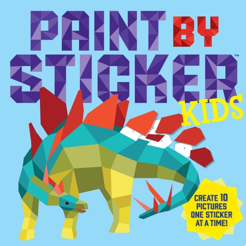 Paint by Sticker Kids Create 10 Pictures One Sticker at a Time