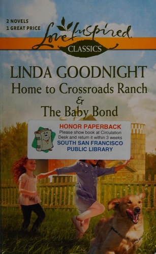 Home to Crossroads Ranch and The Baby Bond: An Anthology (Love Inspired Classics)