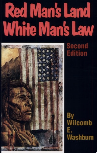 Red Man’s Land White Man’s Law: Past and Present Status of the American Indian