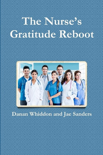 The Nurse’s Gratitude Reboot