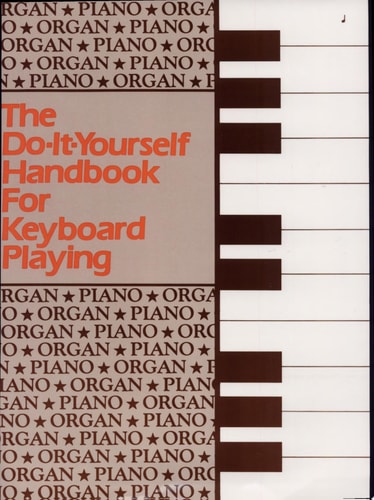 The Do It Yourself Handbook for Keyboard Playing