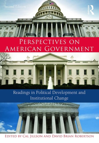 Perspectives on American Government: Readings in Political Development and Institutional Change