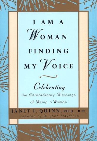 I Am a Woman Finding My Voice: Celebrating The Extraordinary Blessings Of Being A Woman
