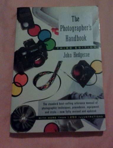 The Photographer's Handbook (Third Edition, Revised)