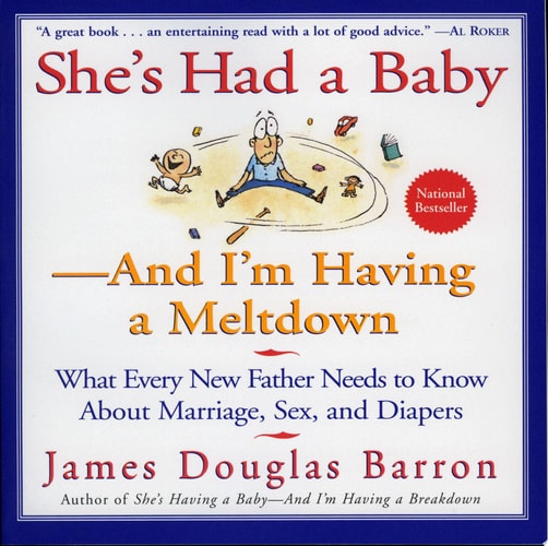 She's Had a Baby: And I'm Having a Meltdown