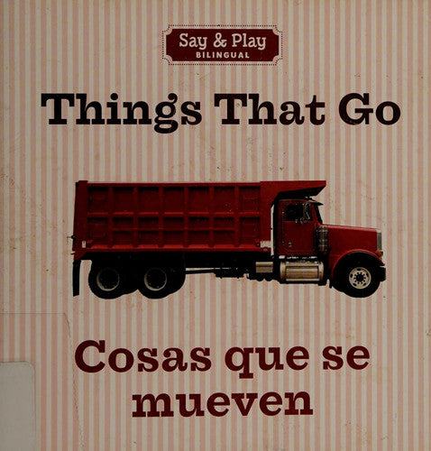 Things That Go/Cosas Que Se Mueven