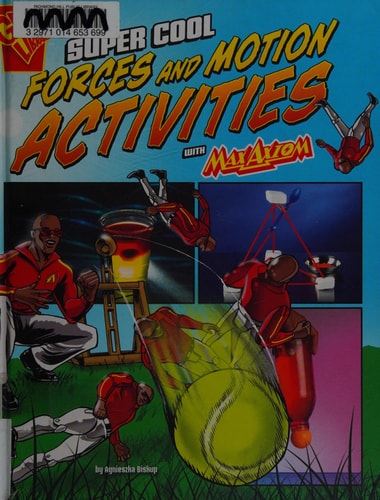 Super Cool Forces and Motion Activities with Max Axiom (Max Axiom Science and Engineering Activities)