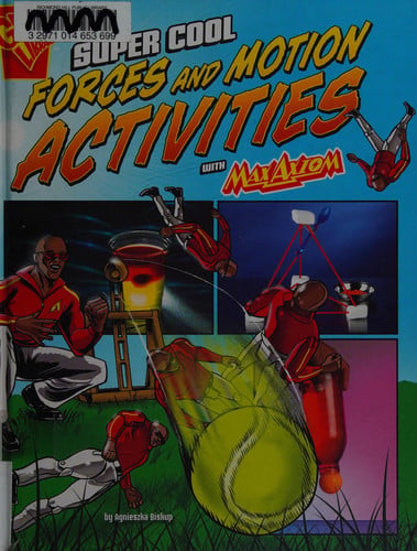 Super Cool Forces and Motion Activities with Max Axiom (Max Axiom Science and Engineering Activities)