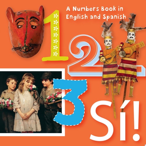 1, 2, 3, SÍ!: Numbers in English y Español (ArteKids)