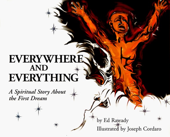 Everywhere and Everything: A Spiritual Story About the First Dream