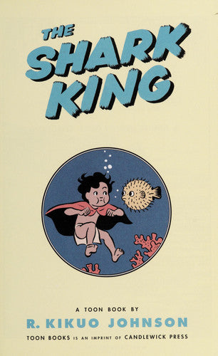 The Shark King: Toon Books Level 3