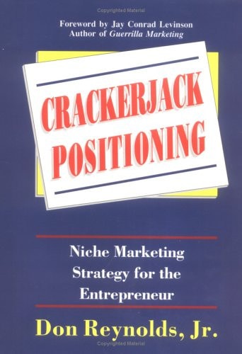 Crackerjack Positioning : Niche Marketing Strategy for the Entrepreneur