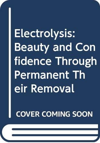 Electrolysis: Beauty and Confidence Through Permanent Their Removal