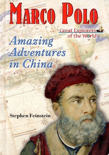 Marco Polo: Amazing Adventures in China (Great Explorers of the World)