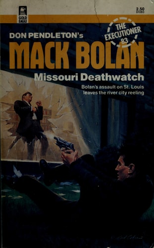 Missouri Deathwatch (Mack Bolan, the Executioner, No 83)