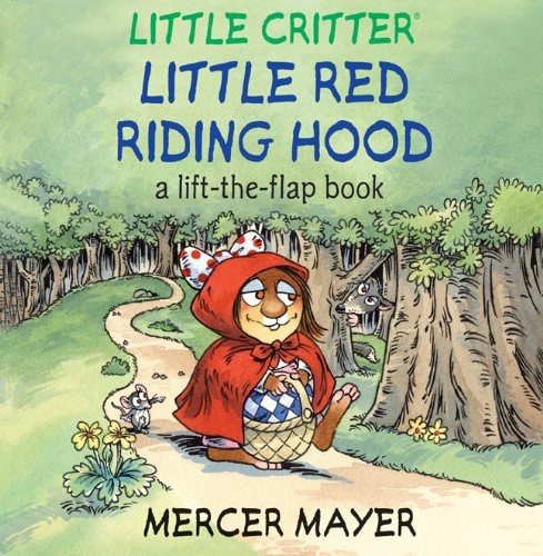 Little Critter's Little Red Riding Hood A Lift-the-flap Book