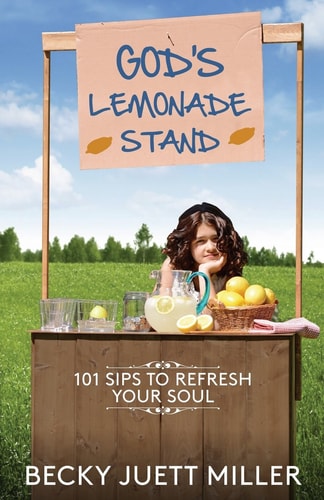 God's Lemonade Stand: 101 Sips to Refresh Your Soul