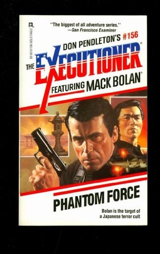 Phantom Force (Mack Bolan: the Executioner)