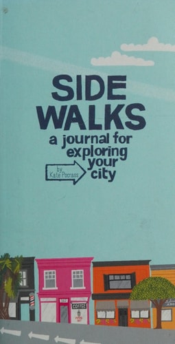 Side Walks: A Journal for Exploring Your City