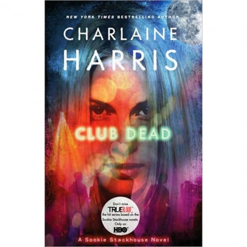 Club Dead (Sookie Stackhouse/True Blood, Book 3)