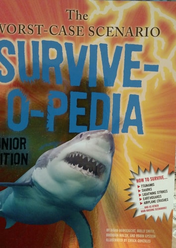The Worst-case Scenario Survive-o-pedia Junior Edition
