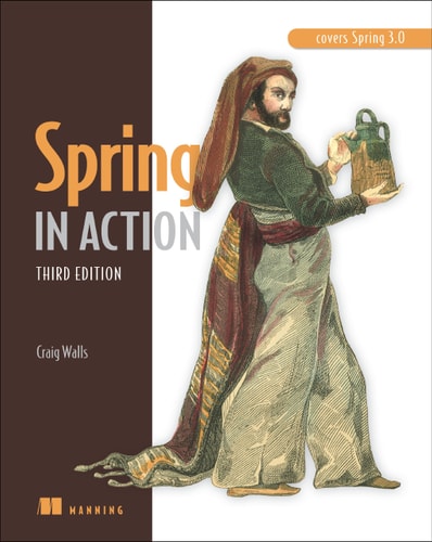Spring in Action: Covers Spring 3.0