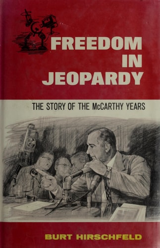 Freedom in jeopardy;: The story of the McCarthy years (Milestones in history)