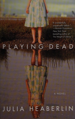Playing Dead: A Novel