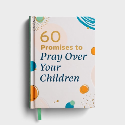 60 Promises to Pray Over Your Children - Devotional Book