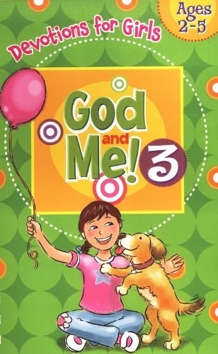 God and Me! Girls Devotional Vol 3 -- Ages 2-5