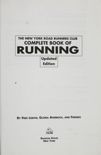The New York Road Runners Club Complete Book of Running