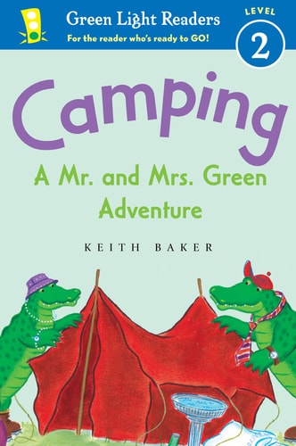 Camping: A Mr. and Mrs. Green Adventure (Green Light Readers Level 2)