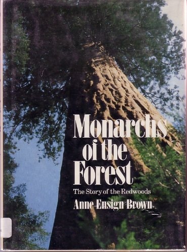 Monarchs of the Forest: The Story of the Redwoods