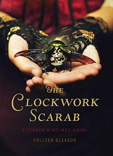 The Clockwork Scarab: A Stoker & Holmes Novel (Stoker & Holmes, 1)