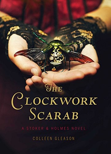 The Clockwork Scarab: A Stoker & Holmes Novel (Stoker & Holmes, 1)