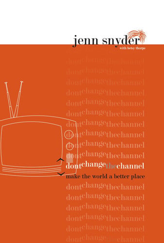 Don't Change the Channel