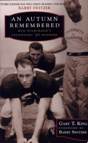 An Autumn Remembered: Bud Wilkinson’s Legendary ’56 Sooners