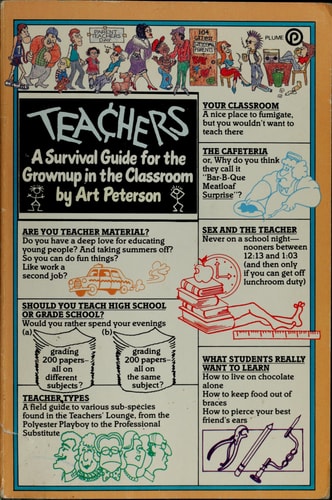 Teachers: A Survival Guide for the Grownup in the Classroom