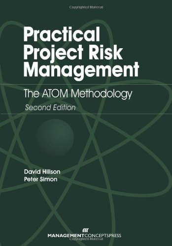 Practical Project Risk Management: The ATOM Methodology