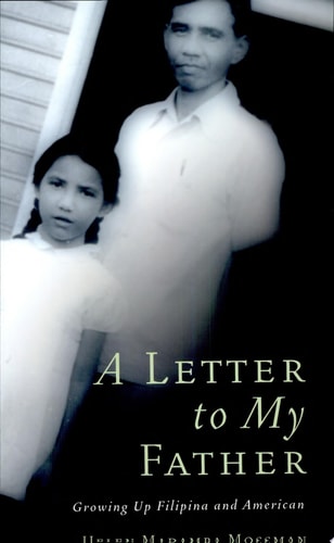 A Letter to My Father: Growing up Filipina and American