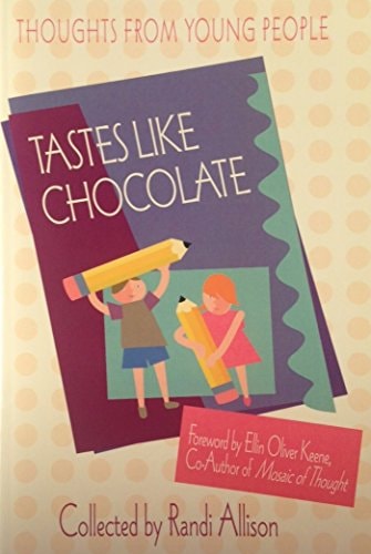 Tastes Like Chocolate: Thoughts From Young People