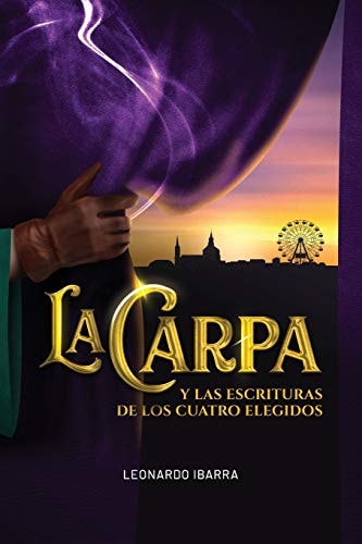 La Carpa y las Escrituras de los cuatro elegidos (Spanish Edition)
